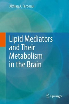 Lipid Mediators and Their Metabolism in the Brain - Farooqui, Akhlaq A