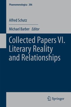 Collected Papers VI. Literary Reality and Relationships - Schutz, Alfred