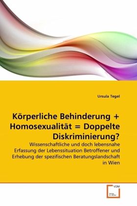 Körperliche Behinderung + Homosexualität = Doppelte Diskriminierung?