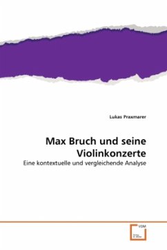 Max Bruch und seine Violinkonzerte - Praxmarer, Lukas