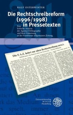 Die Rechtschreibreform (1996/1998) in Pressetexten - Osterwinter, Ralf Die Rechtschreibreform (1996/1998) in Pressetexten - Osterwinter, Ralf