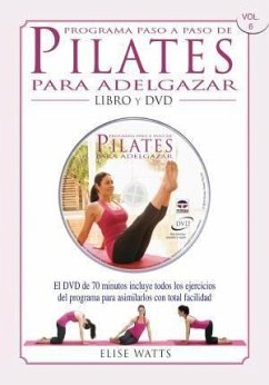 Programa paso a paso de pilates para adelgazar - Watts, Elise