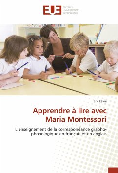 Apprendre à lire avec Maria Montessori - Fèvre, Eric