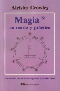 Magia, en teoría y práctica - Crowley, Aleister