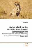 Aid as a Path on the Muddled Road Toward Democratization?