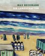 Max Beckmann. Die Landschaften - Bild 1