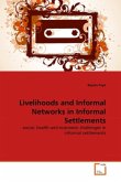 Livelihoods and Informal Networks in Informal Settlements