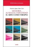 Memoria, ausencia e identidad : el arte como terapia