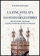 La fine svelata e lo Stato degli ebrei. Messianismo, sionismo e radicalismo religioso in Israele