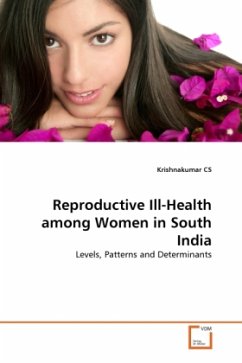 Reproductive Ill-Health among Women in South India - CS, Krishnakumar