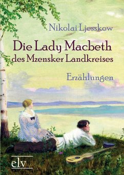 Die Lady Macbeth des Mzensker Landkreises - Leskow, Nikolaj S.