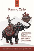 Los mejores cuentos espirituales de Oriente y Occidente Los mejores cuentos espirituales de Oriente y Occidente