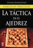 La Táctica En El Ajedrez: Ejercicios Prácticos