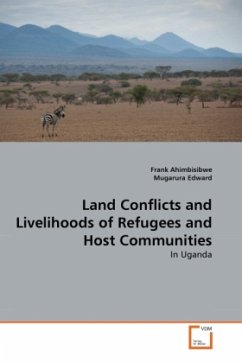 Land Conflicts and Livelihoods of Refugees and Host Communities - Ahimbisibwe, Frank;Edward, Mugarura