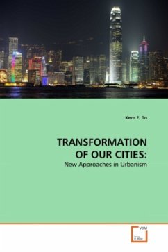 TRANSFORMATION OF OUR CITIES: - To, Kem F.