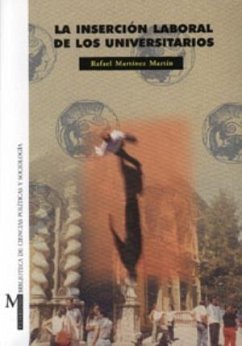 La inserción laboral de los universitarios : evaluación de las prácticas en empresas en la Universidad de Granada - Martínez Martín, Rafael