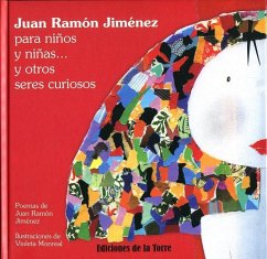 Juan Ramón Jiménez para niños y niñas y otros seres curiosos - Jiménez, Juan Ramón
