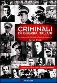 Criminali di guerra italiani. Accuse, processi e impunità nel secondo dopoguerra Criminali di guerra italiani. Accuse, processi e impunità nel secondo dopoguerra