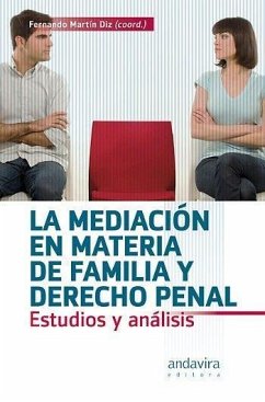 La mediación en materia de familia y derecho penal : estudios y análisis - Díez Martín, Fernando; Martín Diz, Fernando