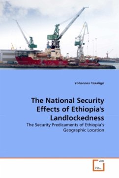 The National Security Effects of Ethiopia's Landlockedness - Tekalign, Yohannes