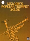 Melodie´s Popular Trumpet Solos : For up-to-date People - Für Leute von heute - Pour les gens dans le vent ; Volume Two ; Die schönsten Melodien in leichtester Spielart - Favorite Tunes in Easy-to-play Arrangements - Les plus belles mélodies-faciles á jouer