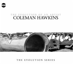 Coleman Hawkins-The Evolution Of An Artist - Hawkins,Coleman