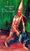 Nennen Sie mich Diener Nennen Sie mich Diener