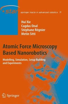 Atomic Force Microscopy Based Nanorobotics - Xie, Hui;Onal, Cagdas;Régnier, Stéphane