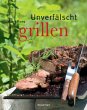 Unverfälscht grillen - Bild 1