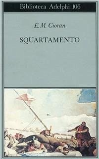 Squartamento - Cioran, Emil M.