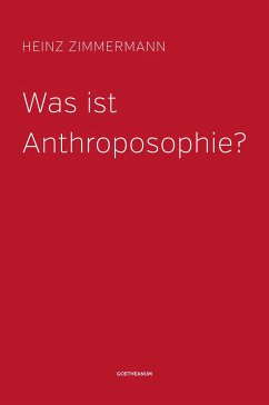 Was ist Anthroposophie? - Zimmermann, Heinz
