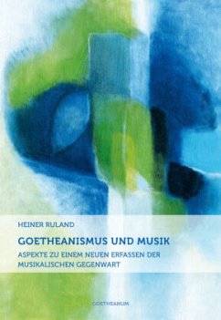 Goetheanismus und Musik - Ruland, Heiner