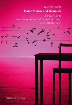 Rudolf Steiner und die Musik - Kurtz, Michael