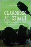Clamoroso al Cibali. 'Tutto il calcio minuto per minuto'. Quando la radio diventa storia Clamoroso al Cibali. 'Tutto il calcio minuto per minuto'. Quando la radio diventa storia