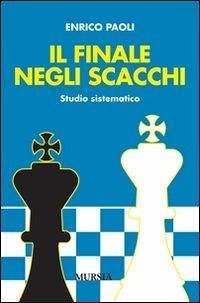 Cover Il finale negli scacchi. Studio sistematico