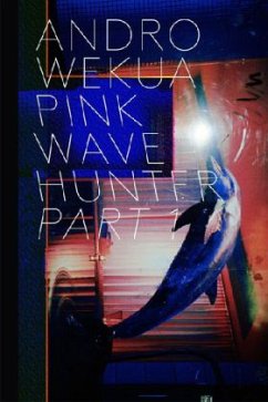 Andro Wekua. Pink Wave Hunter, 3 Bde. - Wekua, Andro