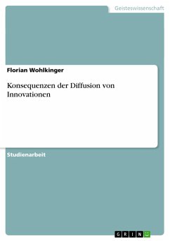 Konsequenzen der Diffusion von Innovationen - Wohlkinger, Florian