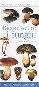 Riconoscere i funghi d'Italia e d'Europa Riconoscere i funghi d'Italia e d'Europa