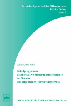 Cover Schulprogramme als innovative Steuerungsinstrumente im System des allgemeinen Verwaltungsrechts