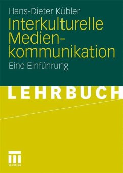 Interkulturelle Medienkommunikation - Kübler, Hans-Dieter