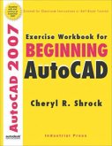 Exercise Workbook for Beginning Autocad(r) 2007