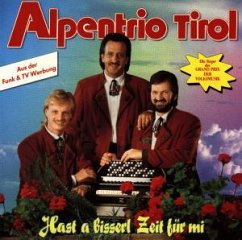 Hast a bisserl Zeit für mi - Alpentrio Tirol