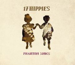 Phantom Songs (180 Gr./Mp 3 Code) - 17 Hippies