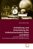 Entstehung und Entwicklung der Volkshochschule(n) Wien und Berlin