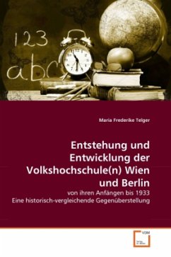 Entstehung und Entwicklung der Volkshochschule(n) Wien und Berlin - Telger, Maria Frederike