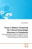 Fuzzy C-Means Clustering for Clinical Knowledge Discovery in Databases