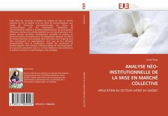 ANALYSE NÉO-INSTITUTIONNELLE DE LA MISE EN MARCHÉ COLLECTIVE - Royer, Annie