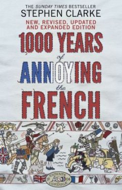 1000 Years of Annoying the French - Clarke, Stephen
