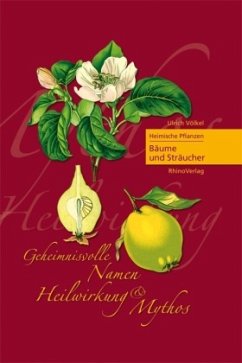 Heimische Pflanzen - Geheimnisvolle Namen, Heilwirkung und Mythos - Völkel, Ulrich