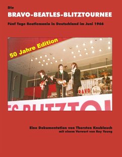 Die Bravo-Beatles-Blitztournee Fünf Tage Beatlemania in Deutschland im Juni 1966 - Knublauch, Thorsten